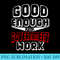 Good Enough For Government Work Funny Gag - Download Transparent Shirt - Capture Imagination with Every Detail