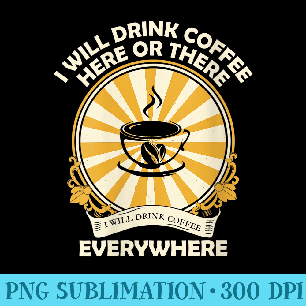 Womens Coffee Everywhere Vintage Funny Coffee Graphic Plus Size - Transparent PNG Artwork - Enhance Your Apparel with Stunning Detail