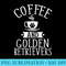 Coffee and Golden Retrievers Golden Lover - Download Transparent Image - Bring Your Designs to Life
