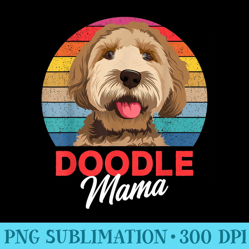 Doodle Mama Goldendoodle Mom Goldendoodle Womens - High Resolution PNG Artwork - Unleash Your Creativity