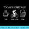 Todays Schedule Cycling Mountain Biking Bike T - PNG Graphic Resource - Perfect for Sublimation Art