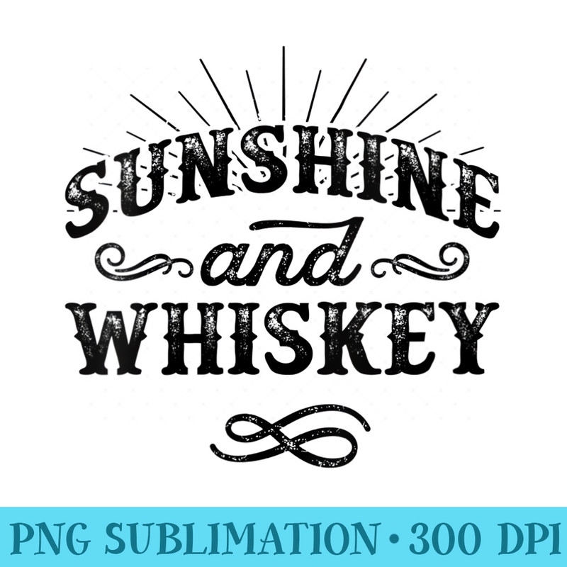 Womens Sunshine And Whiskey Ladies Cute Day Drinking - PNG Resource Download - Enhance Your Apparel with Stunning Detail