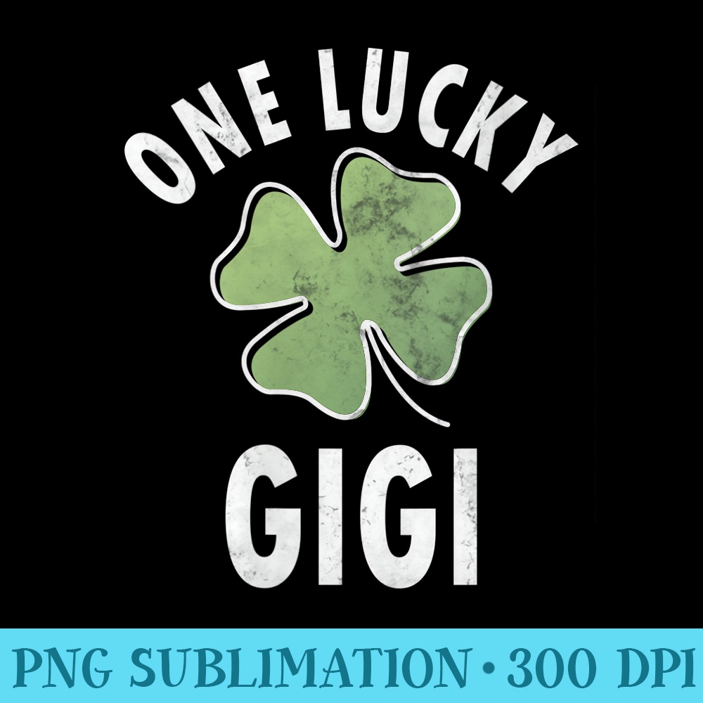 Womens One Lucky Gigi Funny Saint Patricks Day - Download Transparent Shirt - Perfect for Personalization