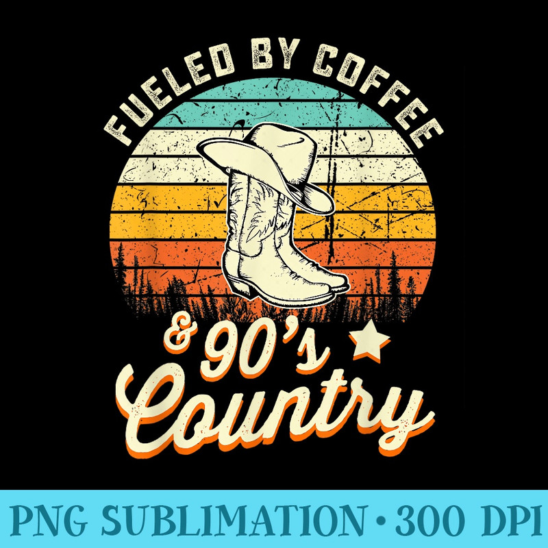 Fueled By Coffee and 90s Country Funny Vintage Sunset - High Resolution PNG Resource - Unleash Your Creativity