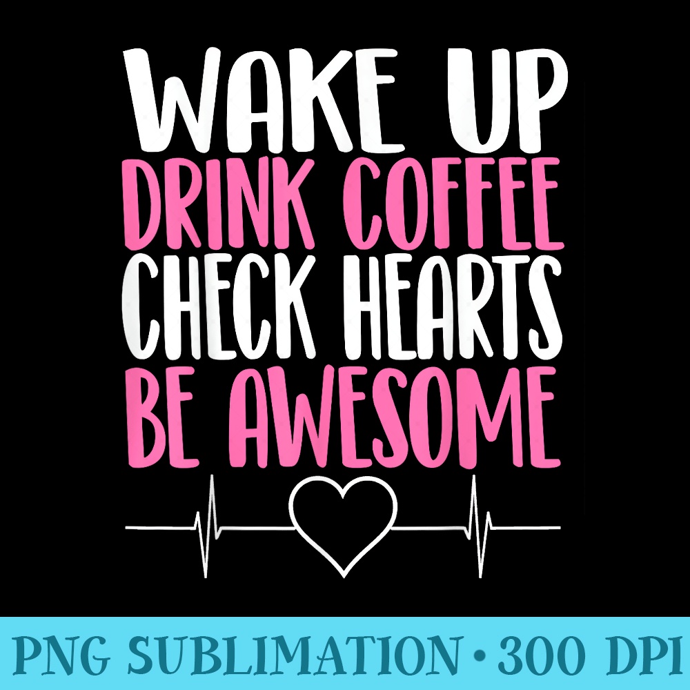 Funny Cardiac Nurse EKG technician check hearts - Transparent PNG Resource - Boost Your Success with this Inspirational PNG Download