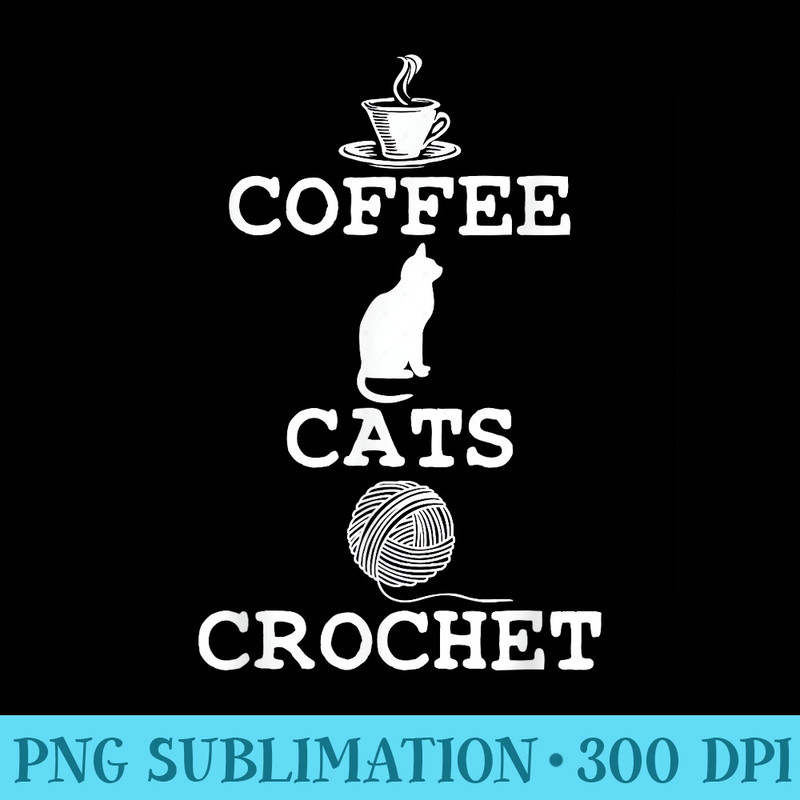 Crochet Cats Coffee - Download PNG Files - Transform Your Sublimation Creations