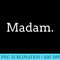 Madam. - High Quality PNG Artwork - Create with Confidence