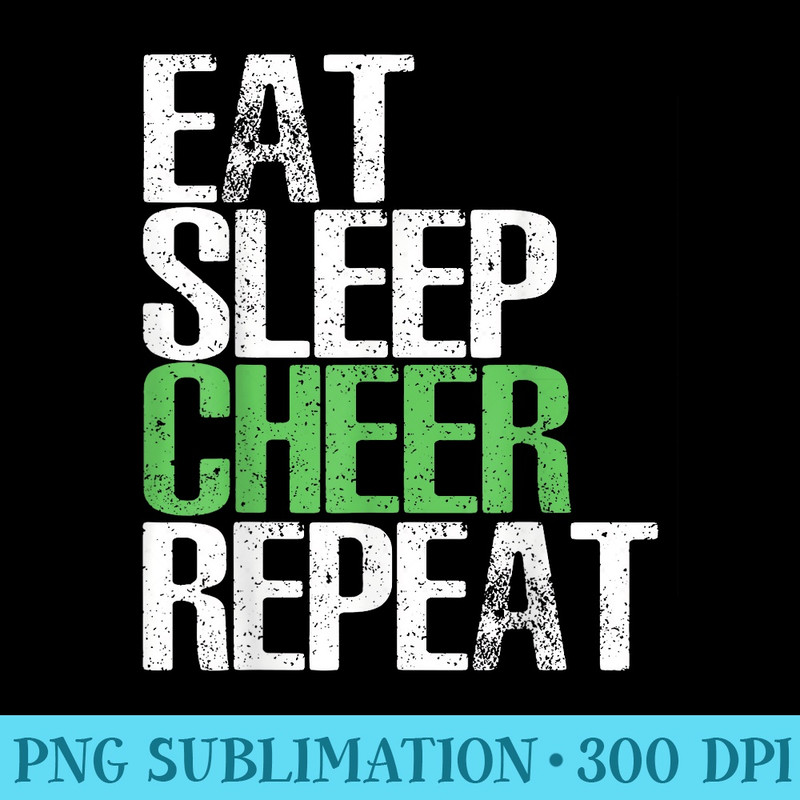 Eat Sleep Cheer Repeat T Great Cheerleading - PNG Image File Download - Bold & Eye-catching