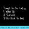 Things to Do Today Funny Sarcastic - High Resolution PNG Collection - Perfect for Sublimation Art