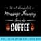 Coffee Drinker Massage Therapy Funny Masseuse - Download PNG Files - Boost Your Success with this Inspirational PNG Download