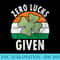 Zero Lucks Given Funny Saint Patricks Day - High Resolution PNG Download - Perfect for Sublimation Mastery