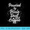 Powered by Pixie Dust and Coffee Fun Caffeine - PNG Graphic Download - Bring Your Designs to Life