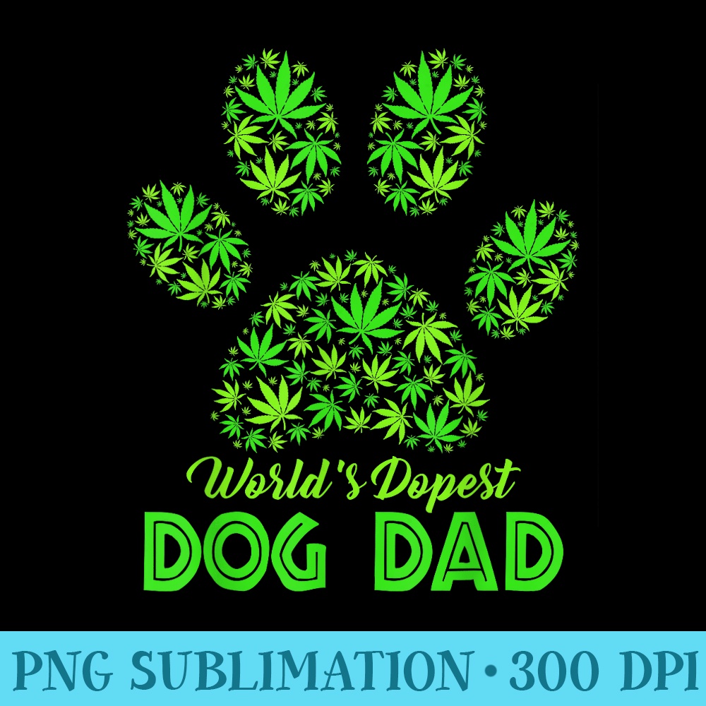 Funny Worlds Dopest Dog Dad Cannabis Marijuana Weed Pet - Transparent Shirt Mockup - Unlock Vibrant Sublimation Designs