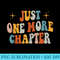 Just one more chapter retro book lover - Download PNG Artwork - Instant Access To Downloadable Files
