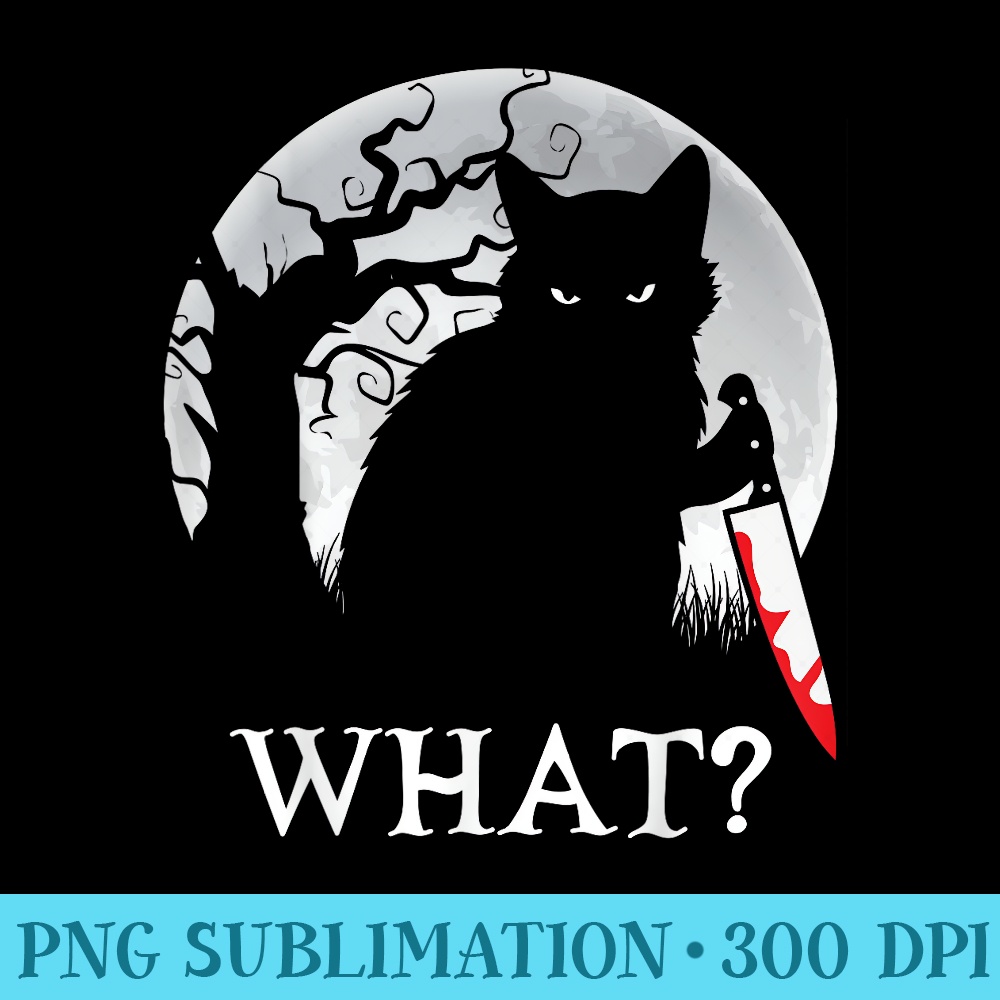 Cat What Murderous Black Cat With Knife Halloween - PNG Templates - Limited Edition And Exclusive Designs