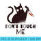 Dont Touch Me Funny Black Cat With Knife Sarcastic Kitten - High Quality PNG Files - Quick And Seamless Download Process