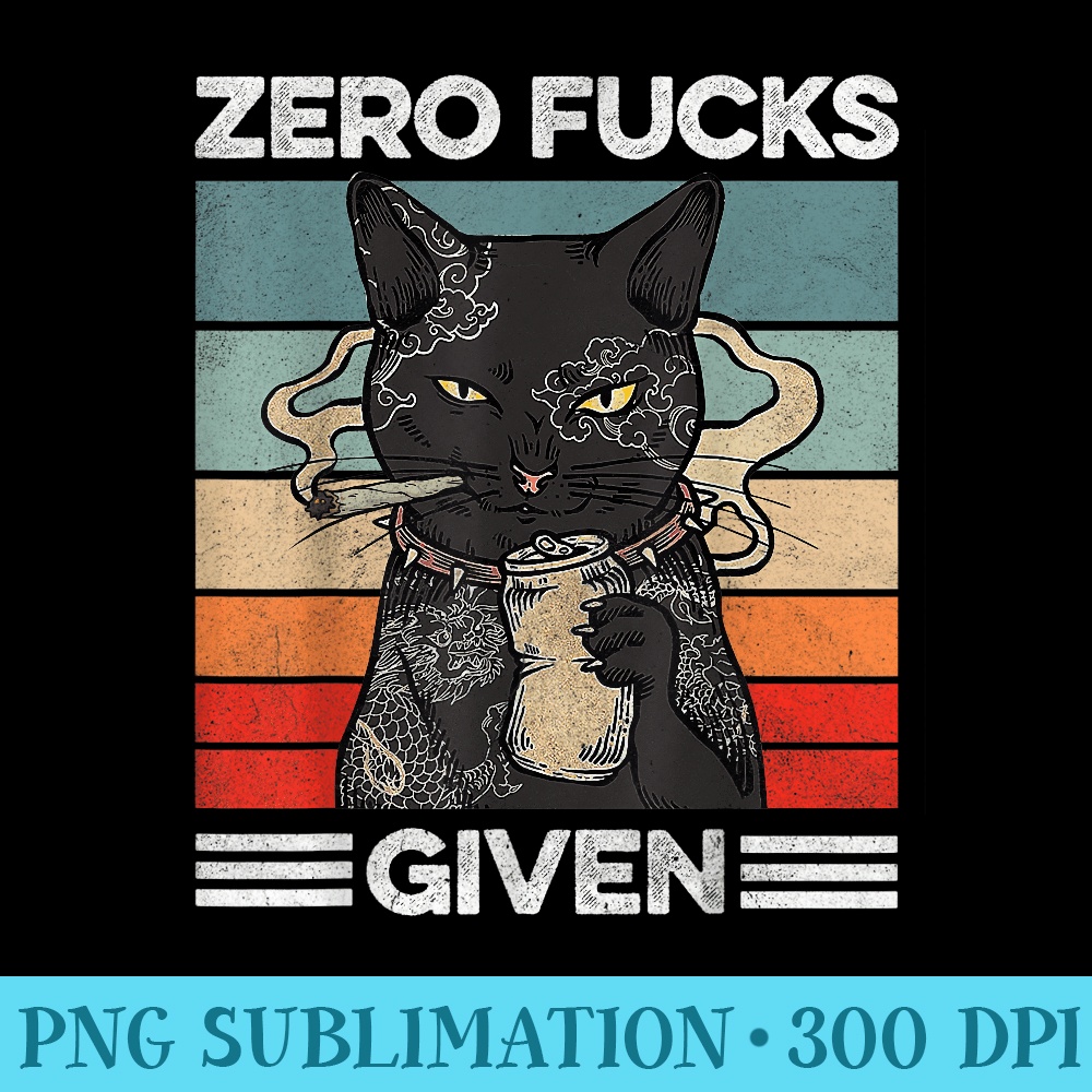 Zero Fucks Given Funny Black Cat Weed Cannabis Marijuana - PNG Templates - Fashionable and Fearless