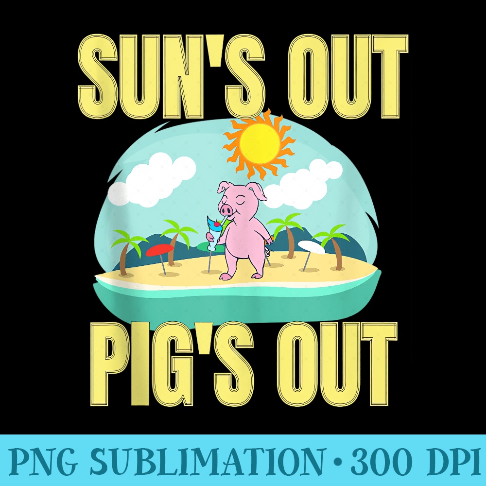 Kawaii Pig Beach Suns Out Pigs Out Summer Quote - PNG Templates Download - Vibrant and Eye-Catching Typography