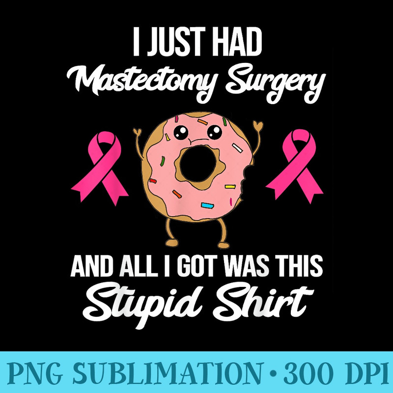 Mastectomy Surgery Meme Funny Breast Cancer Awareness Donut - PNG Download Library - Bold & Eye-catching