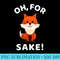 s Oh For Fox Sake - PNG Download Collection - Unleash Your Creativity