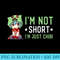 Im Not Short Im Just Chibi , Cute Kawaii Anime Girls - Shirt Graphics for Download - Eco Friendly And Sustainable Digital Products