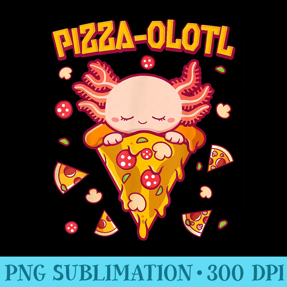 Cute Pizza Slice Kawaii Axolotl For Funny Axolotl - Free Transparent PNG Download - Fashionable and Fearless
