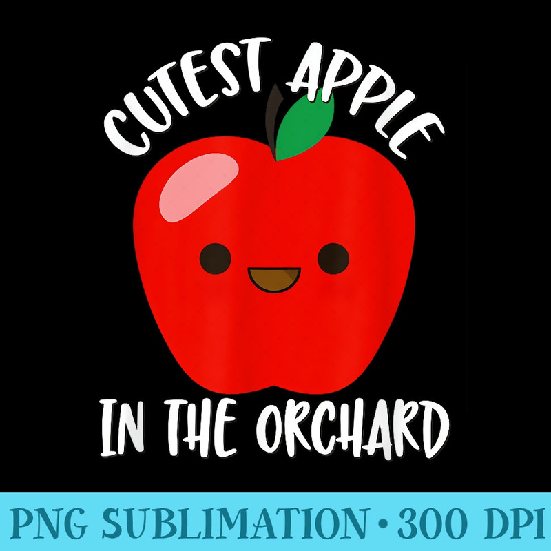 Cutest Apple In The Orchard T Back to School - PNG Download Clipart - Quick And Seamless Download Process