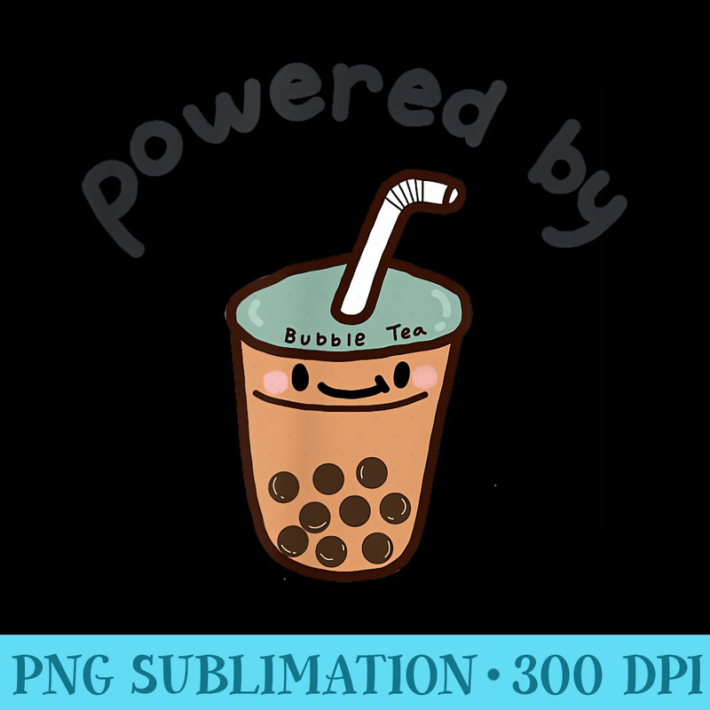 Cute Bubble Tea Boba Milk Tea Graphic Powered by Bubble Tea - Blank Shirt Template PNG - Spice Up Your Sublimation Projects