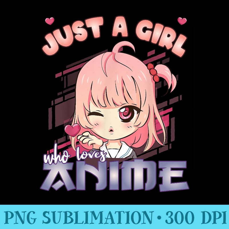 Anime Merch Just A Girl Who Loves Anime Anime Girl Manga - PNG Download Clipart - Eco Friendly And Sustainable Digital Products