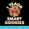 Cute Kawaii Teacher Appreciation I Teach Smart Cookies - Shirt Graphics for Download - Vibrant and Eye-Catching Typography