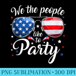 funny we the people like to party american flag sunglasses - download shirt png