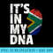 ITS IN MY DNA South Africa African Flag National Pride - Download High Resolution PNG - Unlock Vibrant Sublimation Designs