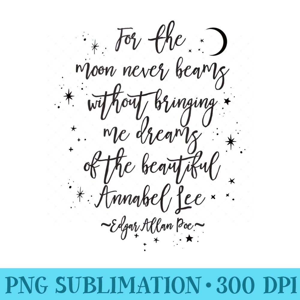 Annabel Lee Poem Quote, Gothic Edgar Allan Poe Bookworm - PNG Clipart Download - Stunning Sublimation Graphics