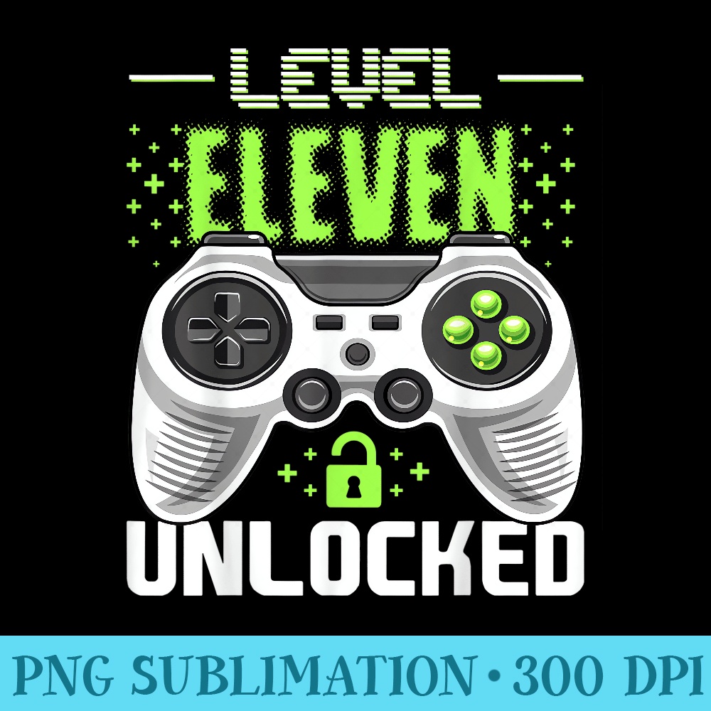 Level 11 Unlocked Video Game 11th Birthday Gamer - High Resolution PNG Graphic - Bold & Eye-catching