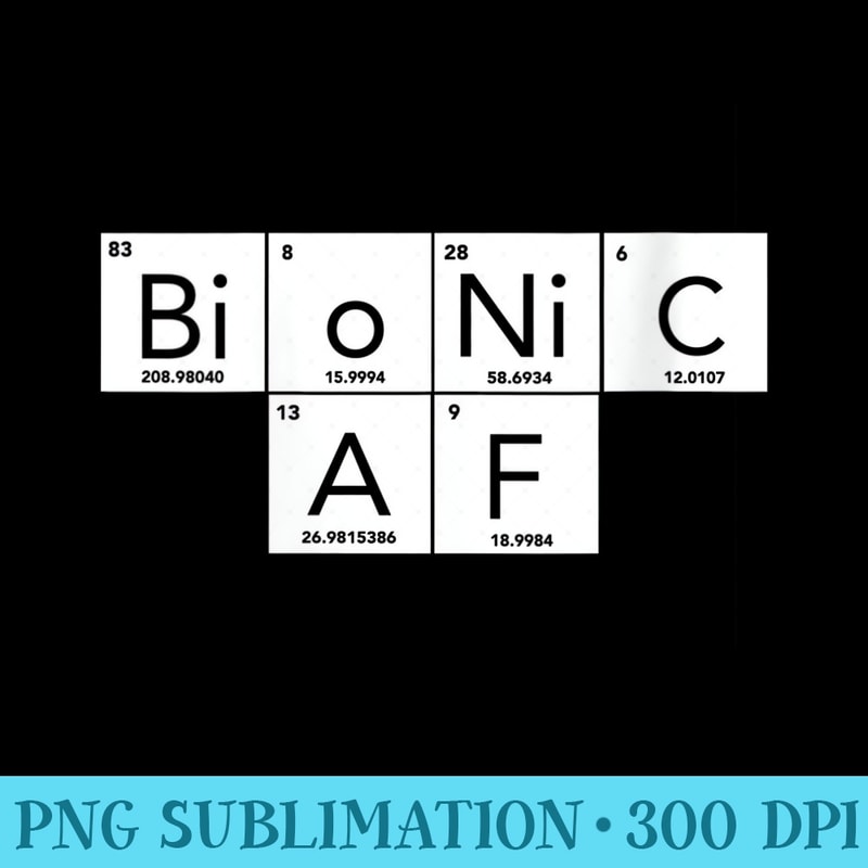 s Bionic AF Periodic Table Surgery Replacement Hospital - High Resolution PNG File - Revolutionize Your Designs
