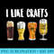 s I Like Crafts Art Cute Craft Beer Makers Design - Transparent PNG File - Eco Friendly And Sustainable Digital Products