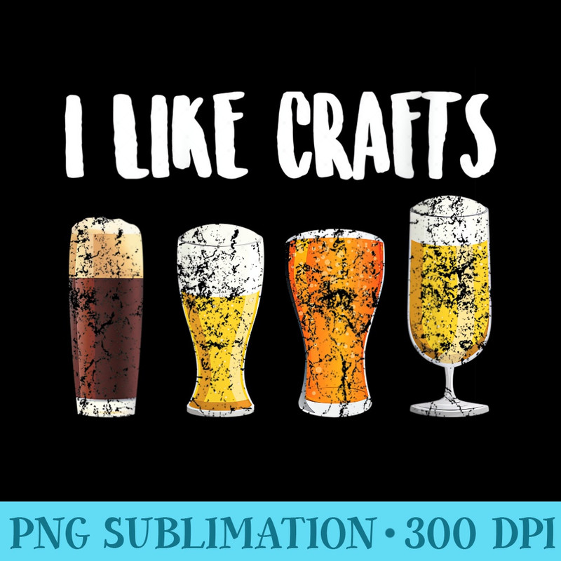 s I Like Crafts Art Cute Craft Beer Makers Design - Transparent PNG File - Eco Friendly And Sustainable Digital Products