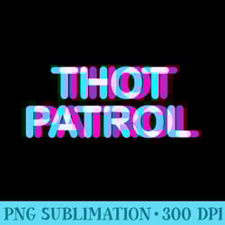 thot patrol funny meme anaglyph style - png clipart download