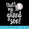 Thats My Grandson Baseball T Grandma Grandpa - Download PNG Artwork - Trendsetting And Modern Collections
