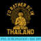 Id Rather Be In Thailand - PNG Clipart Download - Perfect for Sublimation Mastery