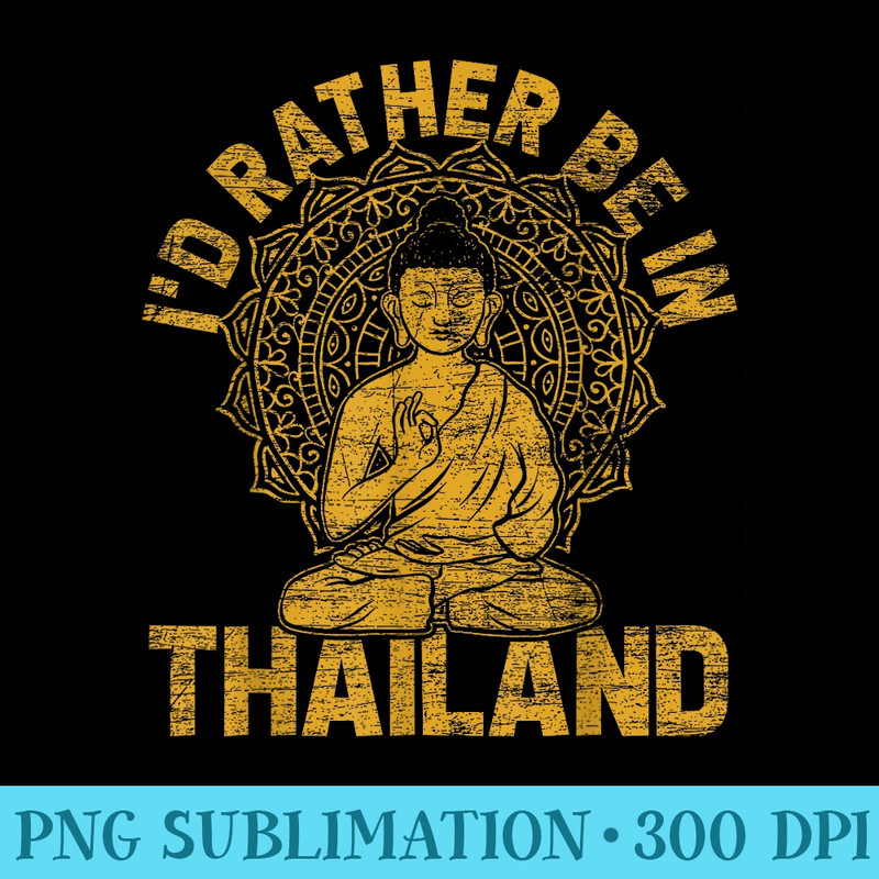 Id Rather Be In Thailand - PNG Clipart Download - Perfect for Sublimation Mastery
