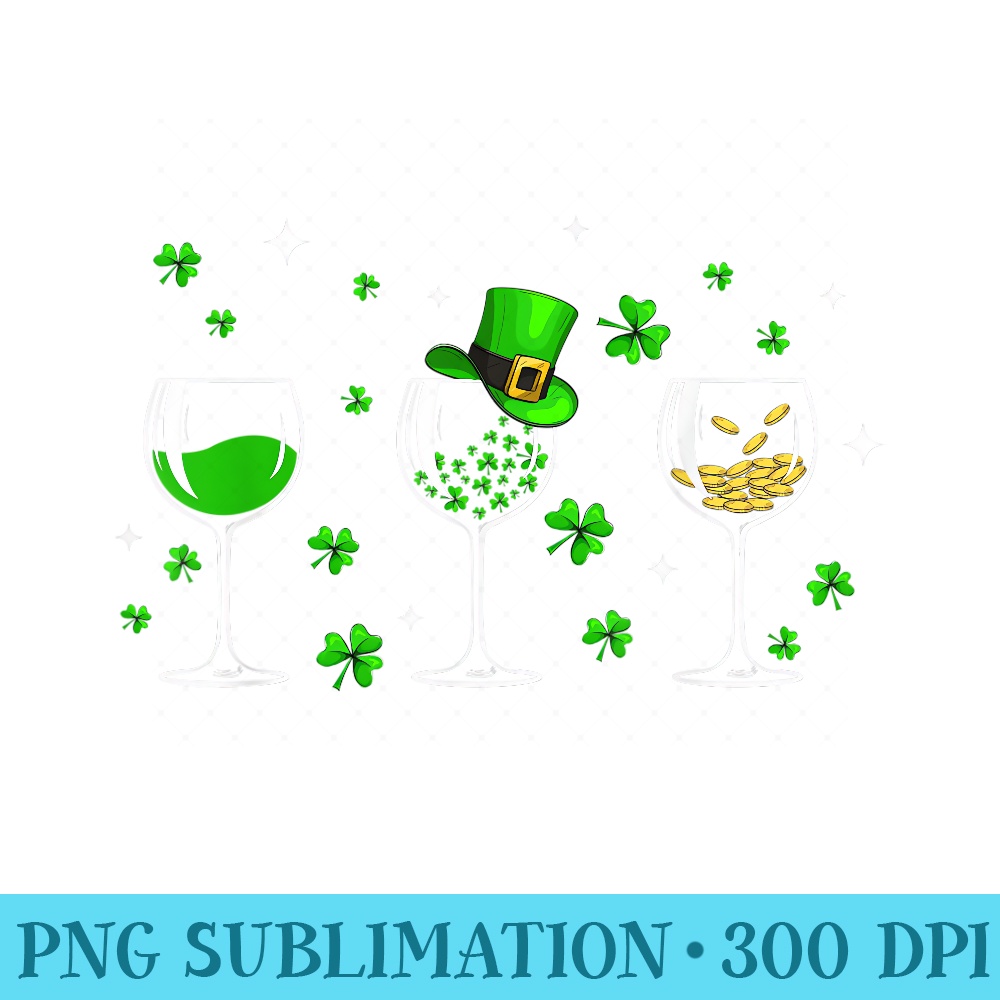 Three Wine Glasses Clover Shamrock St Patrick day Irish gift - Download PNG Artwork - Spice Up Your Sublimation Projects