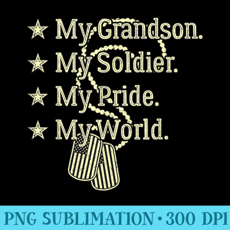 My Grandson My Soldier Hero Proud Military Grandparent - Download Transparent Image - Lifetime Access To Purchased Files