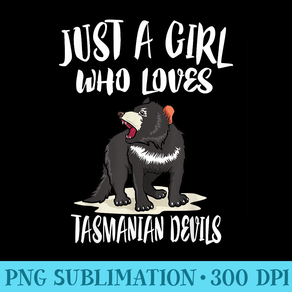 Just A Girl Who Loves Tasmanian Devils Animal - PNG Graphic Design - Unlock Vibrant Sublimation Designs