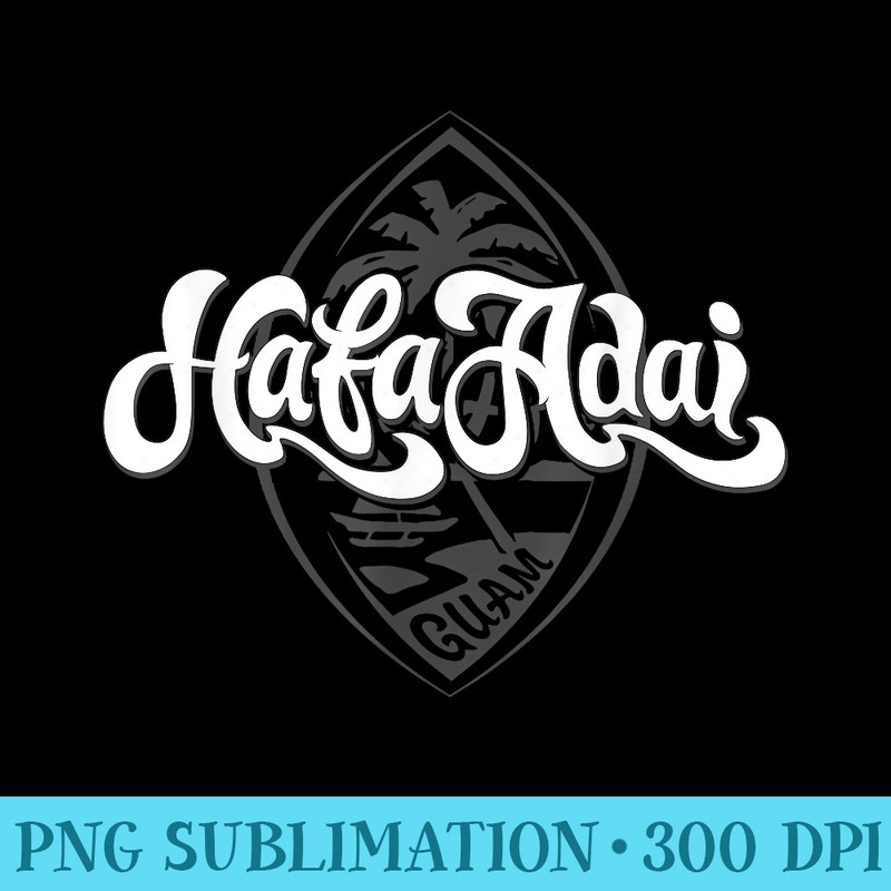 Guam Seal Hafa Adai Chamorro Pride Islander - Transparent Shirt Design - Spice Up Your Sublimation Projects