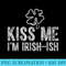 Saint Patricks Day Funny Kiss Me Im IrishIsh - PNG Image Gallery Download - Bold & Eye-catching