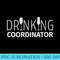 Womens Funny Drinking Coordinator Beer Alcohol Party Bar Wine - High Resolution Shirt PNG - Unlock Vibrant Sublimation Designs