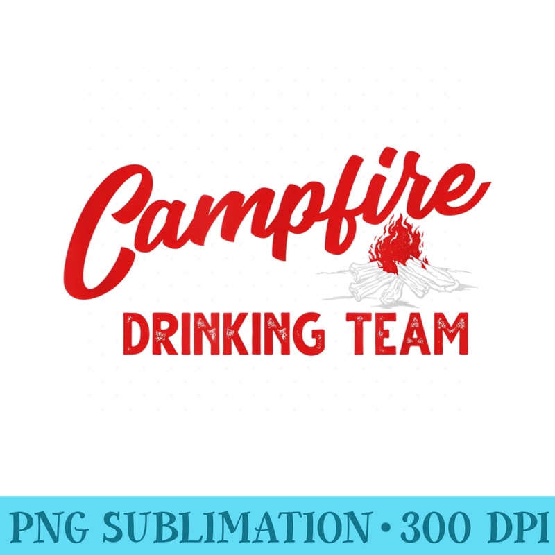 Campfire Drinking Team - High Resolution PNG Download - Unleash Your Inner Rebellion