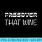 Happy Passover That Wine Cute Jewish Tshirt - Mug Sublimation PNG - Capture Imagination with Every Detail