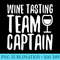 Wine Tasting Team Captain Funny Drinking Saying - Blank Shirt Template PNG - Premium Quality PNG Artwork